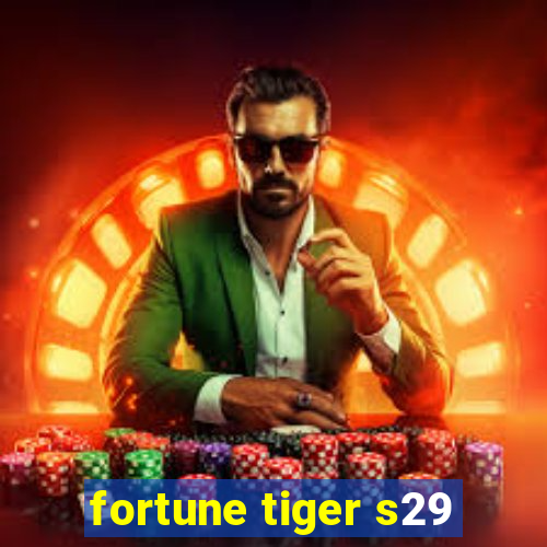 fortune tiger s29